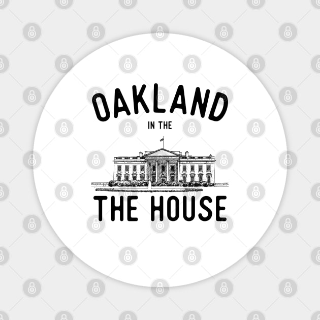 Oakland In The White House - Black Magnet by HamzaNabil